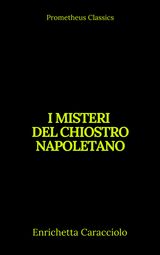 I MISTERI DEL CHIOSTRO NAPOLETANO (INDICE ATTIVO)