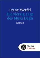 DIE VIERZIG TAGE DES MUSA DAGH
FRANZ WERFEL, GESAMMELTE WERKE IN EINZELBNDEN