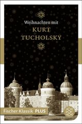 WEIHNACHTEN MIT KURT TUCHOLSKY
FISCHER KLASSIK PLUS