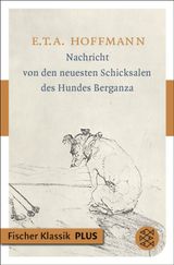 NACHRICHT VON DEN NEUESTEN SCHICKSALEN DES HUNDES BERGANZA
FISCHER KLASSIK PLUS