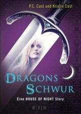 DRAGONS SCHWUR
HOUSE OF NIGHT STORY