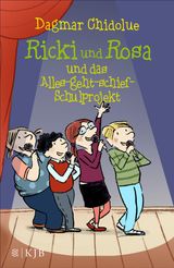 RICKI UND ROSA UND DAS ALLES-GEHT-SCHIEF-SCHULPROJEKT
RICKI UND ROSA