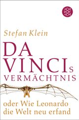 DA VINCIS VERMCHTNIS ODER WIE LEONARDO DIE WELT NEU ERFAND