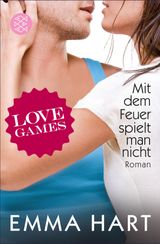 LOVE GAMES - MIT DEM FEUER SPIELT MAN NICHT
LOVE GAMES