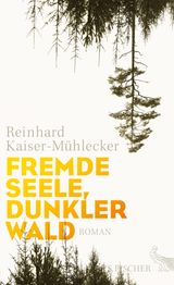 FREMDE SEELE, DUNKLER WALD