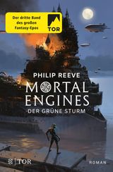 MORTAL ENGINES - DER GRNE STURM
MORTAL ENGINES