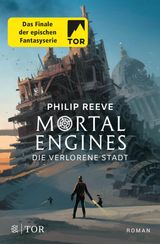 MORTAL ENGINES - DIE VERLORENE STADT
MORTAL ENGINES