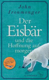 DER EISBR UND DIE HOFFNUNG AUF MORGEN