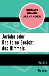 JERICHO ODER DAS FEINE GESICHT DES HIMMELS