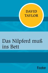 DAS NILPFERD MUSS INS BETT