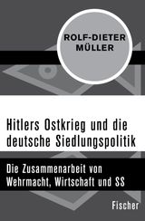 HITLERS OSTKRIEG UND DIE DEUTSCHE SIEDLUNGSPOLITIK
DIE ZEIT DES NATIONALSOZIALISMUS  SCHWARZE REIHE