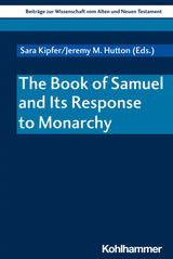 THE BOOK OF SAMUEL AND ITS RESPONSE TO MONARCHY