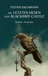 DIE LETZTEN HEXEN VON BLACKBIRD CASTLE