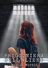 PRIGIONIERA DELL'ALIENO - ROMANCE SCIFI