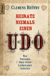 HEIRATE NIEMALS EINEN UDO