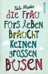 DIE FRAU FRS LEBEN BRAUCHT KEINEN GROSSEN BUSEN