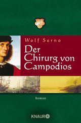 DER CHIRURG VON CAMPODIOS
DIE WANDERCHIRURGEN-SERIE