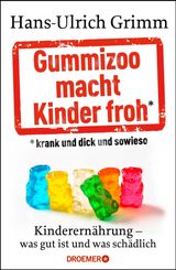 GUMMIZOO MACHT KINDER FROH, KRANK UND DICK DANN SOWIESO