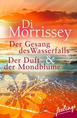 DER GESANG DES WASSERFALLS + DER DUFT DER MONDBLUME