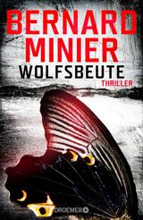 WOLFSBEUTE
EIN COMMANDANT MARTIN SERVAZ-THRILLER