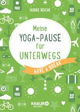 MEINE YOGA-PAUSE FR UNTERWEGS