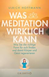 WAS MEDITATION WIRKLICH KANN