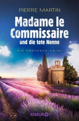 MADAME LE COMMISSAIRE UND DIE TOTE NONNE
EIN FALL FR ISABELLE BONNET