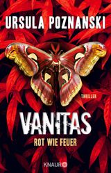 VANITAS - ROT WIE FEUER
DIE VANITAS-REIHE