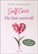 SELF CARE - DU BIST WERTVOLL