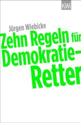 ZEHN REGELN FR DEMOKRATIE-RETTER