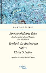 EMPFINDSAME REISE, TAGEBUCH DES BRAHMANEN, SATIREN, KLEINE SCHRIFTEN