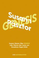 SUSANN PSZTOR BER GENESIS ODER WARUM DAS LAMM AM BROADWAY LIEGEN BLIEB
KIWI MUSIKBIBLIOTHEK