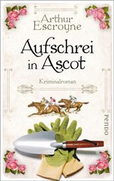 AUFSCHREI IN ASCOT
ARTHUR-ESCROYNE-REIHE