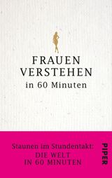 FRAUEN VERSTEHEN IN 60 MINUTEN