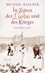 IN ZEITEN DER LIEBE UND DES KRIEGES
DIE KORFFS