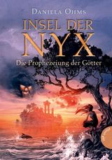 INSEL DER NYX: DIE PROPHEZEIUNG DER GTTER
INSEL DER NYX