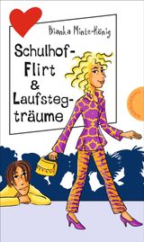 FRECHE MDCHEN  FRECHE BCHER!: SCHULHOF-FLIRT & LAUFSTEGTRUME
FRECHE MDCHEN  FRECHE BCHER!