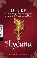 DIE ERBEN DER NACHT - LYCANA
DIE ERBEN DER NACHT