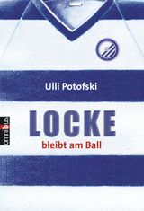 LOCKE BLEIBT AM BALL
LOCKE-FUSSBALLBCHER