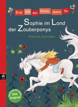 ERST ICH EIN STCK, DANN DU - SOPHIE IM LAND DER ZAUBERPONYS
ERST ICH EIN STCK... DAS ORIGINAL