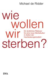 WIE WOLLEN WIR STERBEN?