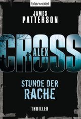 STUNDE DER RACHE - ALEX CROSS 7 -
ALEX CROSS