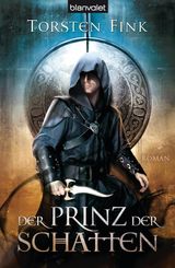 DER PRINZ DER SCHATTEN
SCHATTENPRINZ-TRILOGIE