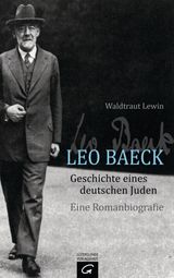 LEO BAECK - GESCHICHTE EINES DEUTSCHEN JUDEN