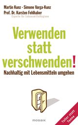 VERWENDEN STATT VERSCHWENDEN!