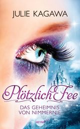 PLTZLICH FEE - DAS GEHEIMNIS VON NIMMERNIE
PLTZLICH FEE