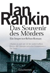 DAS SOUVENIR DES MRDERS - INSPECTOR REBUS 8
EIN INSPECTOR-REBUS-ROMAN