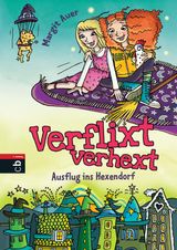 VERFLIXT VERHEXT - AUSFLUG INS HEXENDORF
VERFLIXT VERHEXT