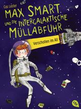 MAX SMART UND DIE INTERGALAKTISCHE MLLABFUHR                                                           VERSCHOLLEN IM ALL  -