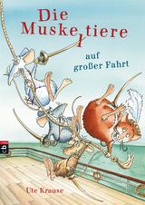 DIE MUSKELTIERE AUF GROSSER FAHRT
DIE MUSKELTIERE-REIHE: DIE GROSSEN ABENTEUER MIT DEN MUSKELTIEREN